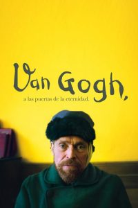 Van Gogh en la Puerta de la Eternidad 2018
