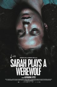 Sarah Plays a Werewolf 2017