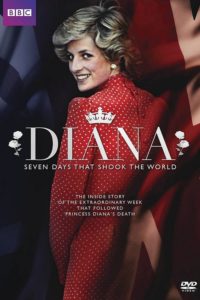 Diana: 7 Days That Shook the Windsors 2017