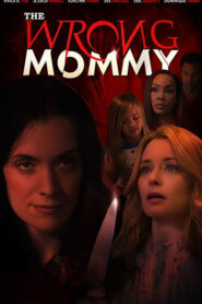 The Wrong Mommy 2019