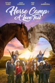 Horse Camp: A Love Tail (Un verano memorable) (2020)