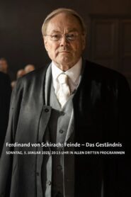 Ferdinand von Schirach: Feinde – Das Geständnis 2021