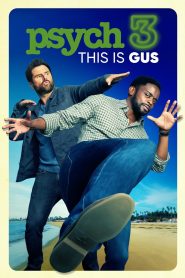 Psych 3: This Is Gus 2021