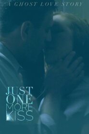 Just One More Kiss 2019